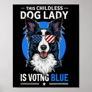 Hunde Lady Election 2024 Demokrat Liberale Feminis Poster