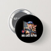 Hunde leben Problem Funny 2024 Hunde stimmen Trump Button (Vorne & Hinten)