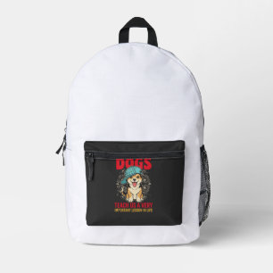 Hunde lehren uns eine sehr wichtige Lektion Vintag Bedruckter Rucksack