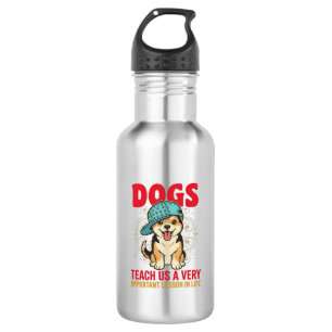 Hunde lehren uns eine sehr wichtige Lektion Vintag Edelstahlflasche