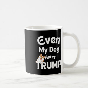 Hunde Liebe gegen Trump T-Shirts Hund Hates Donald Kaffeetasse