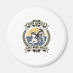 Hunde-Liebhaber-Shirt Bleib sanft Streichle mehr H Magnet