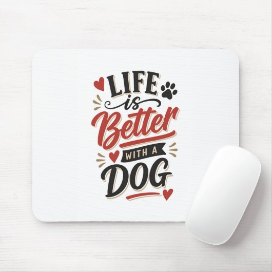 Hunde-Liebhaber-Wandkunst - Das Leben ist besser m Mousepad (Mit Mouse)