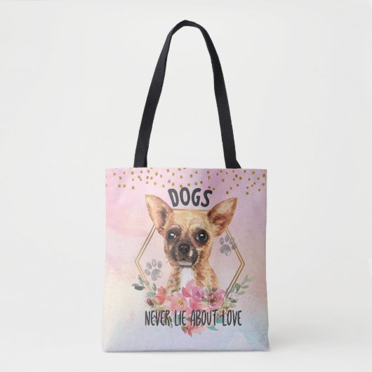 Hunde lügen nie über Liebe Chihuahua Tote Bag Tasche (Vorderseite)
