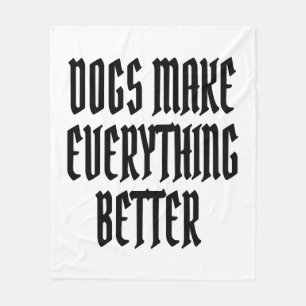 Hunde machen alles besser. fleecedecke