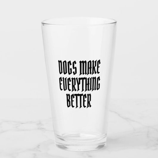 Hunde machen alles besser. glas (Vorderseite)