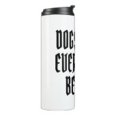 Hunde machen alles besser. thermosbecher (Nach links gedreht)