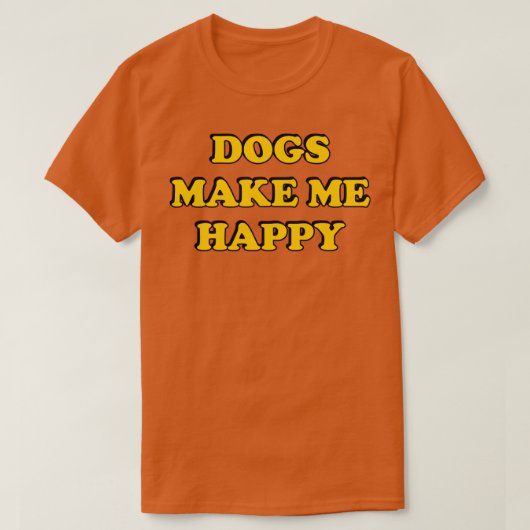 Hunde machen mich glücklich4 T-Shirt (Design vorne)