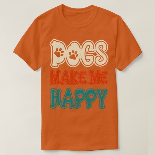 Hunde machen mich glücklich 1 T-Shirt (Design vorne)