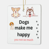 Hunde machen mich glücklich, du nicht so sehr keramikornament (Links)