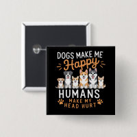 Hunde machen mich glücklich Hunde Liebhaber Hundeb
