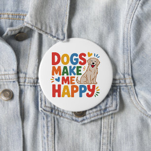 Hunde machen mich glücklich Inspirierendes Zitat Button