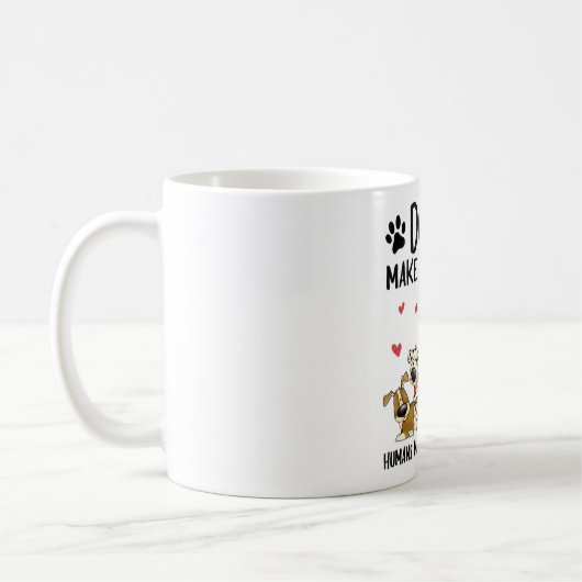 Hunde machen mich glücklich, Menschen machen mir d Kaffeetasse (Links)