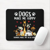 Hunde machen mich glücklich Menschen machen mir Ko Mousepad (Mit Mouse)