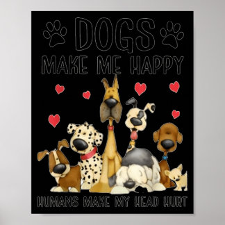 Hunde machen mich glücklich Menschen machen mir Ko Poster