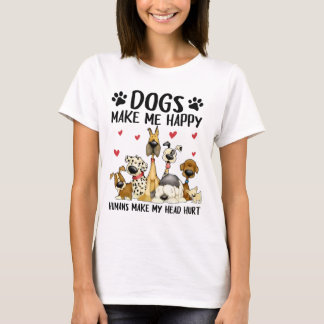 Hunde machen mich glücklich Menschen meinen Kopf v T-Shirt