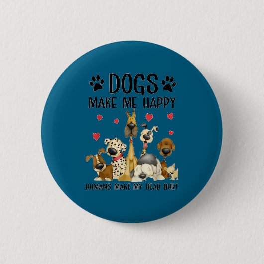 Hunde machen mich glücklich Menschen tun meinem Ko Button (Vorderseite)