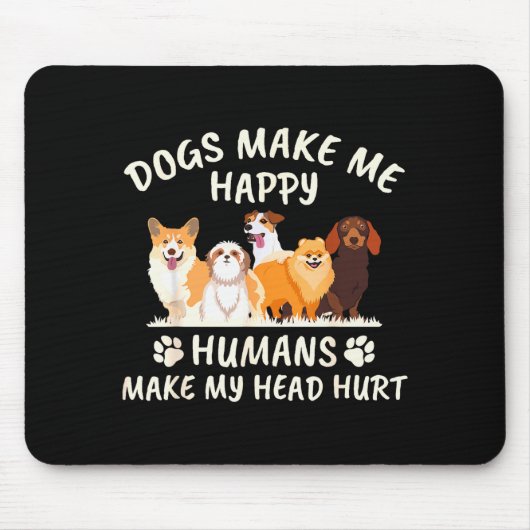 Hunde machen mich glücklich Menschen tun meinem Ko Mousepad (Vorne)