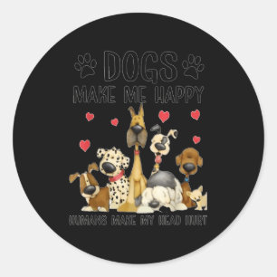 Hunde machen mich glücklich Menschen tun meinem Ko Runder Aufkleber