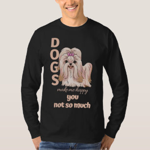 Hunde machen mich glücklich, nicht so sehr schicke T-Shirt