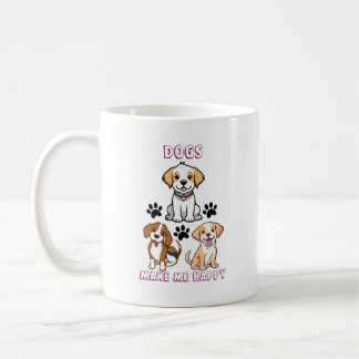 Hunde machen mich glücklich - Niedlicher Hund Love Kaffeetasse