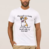 Hunde machen mich glücklich zum T-Shirt, lustige H T-Shirt (Vorderseite)