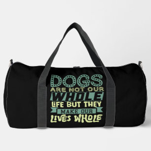 Hunde machen unser Leben vollständig Duffle Bag