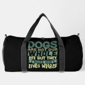Hunde machen unser Leben vollständig Duffle Bag (Rückseite)