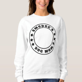 Hunde Mama Benutzerdefiniertes Foto und Name Sweat Sweatshirt