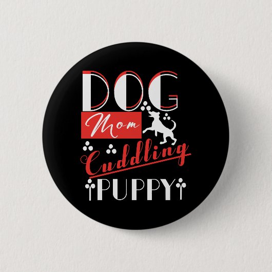 Hunde Mama Cuddling Puppy Button (Vorderseite)