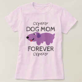 Hunde-Mama für immer | Niedlicher Hund T-Shirt
