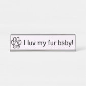 Hunde Mama ich luv mein Pelzbaby! Namensplakette (Vorderseite )