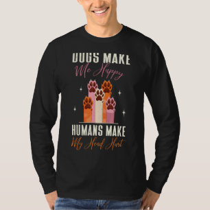 Hunde Mama Kleidung Hunde machen mich glücklich Me T-Shirt