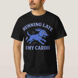 Hunde-Mama Komme zu spät ist mein Cardio Süß Retr T-Shirt