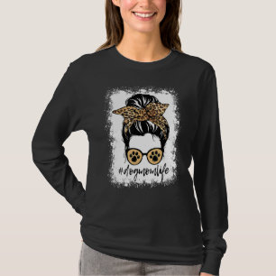 Hunde Mama Life Messy Bun Leopard Print Hund Fraue T-Shirt