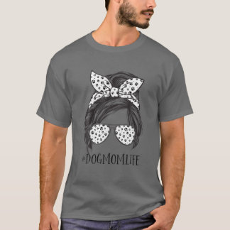 Hunde Mama Life Messy Bun Sonnenbrille Hund Mama M T-Shirt