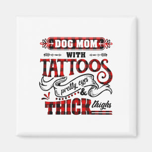 Hunde Mama mit Tattoos Hübsche Augen und dick Ding Magnet