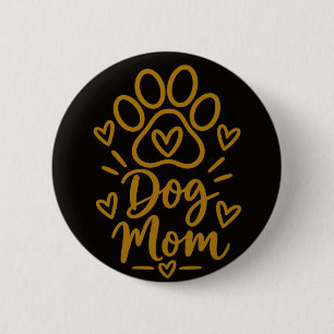 Hunde-Mama Süßer Pfotenabdruck Geschenk für Hunde- Button