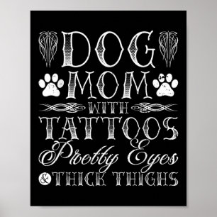 Hunde Mama Tattoos Hübsche Augen und dicke Obersch Poster