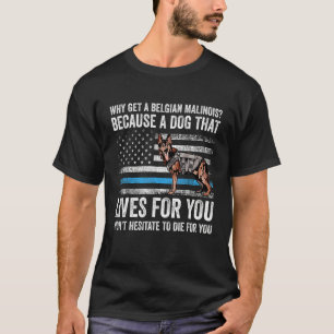 Hunde Mama Vater K9 Polizeibeamte Warum ein belgis T-Shirt