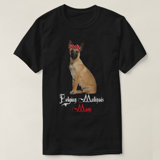Hunde Mama Welppy Mama Belgisch Malinois T-Shirt (Design vorne)
