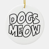Hunde Meow Keramik Ornament (Vorne)