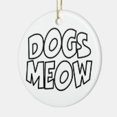 Hunde Meow Keramik Ornament (Links)