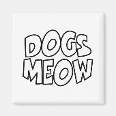 Hunde Meow Magnet (Vorne)