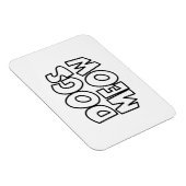 Hunde Meow Magnet (Rechte Seite)