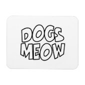 Hunde Meow Magnet (Horizontal)