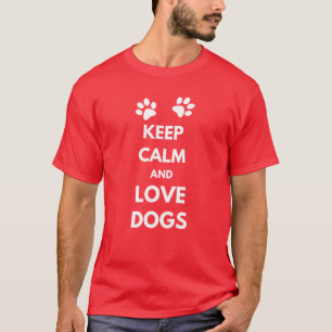 Hunde mit Liebe und Ruhe behalten T-Shirt