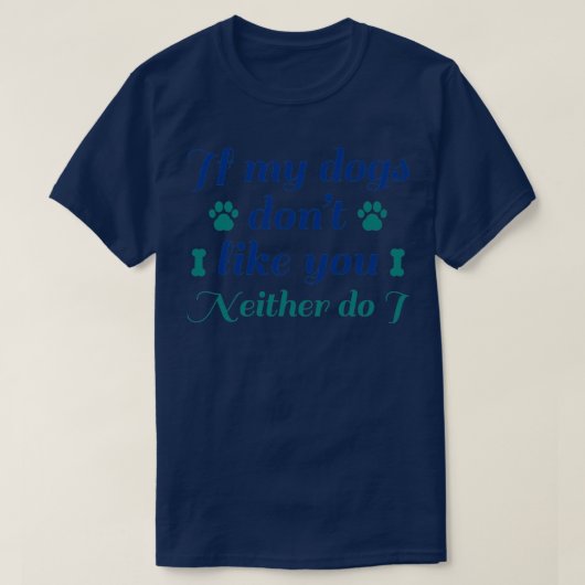 Hunde mögen dich2 nicht T-Shirt (Design vorne)