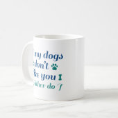 Hunde mögen dich nicht kaffeetasse (Vorderseite Links)