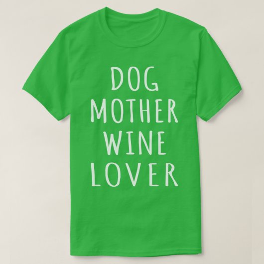 Hunde Mutter Wein Lover I T-Shirt (Design vorne)